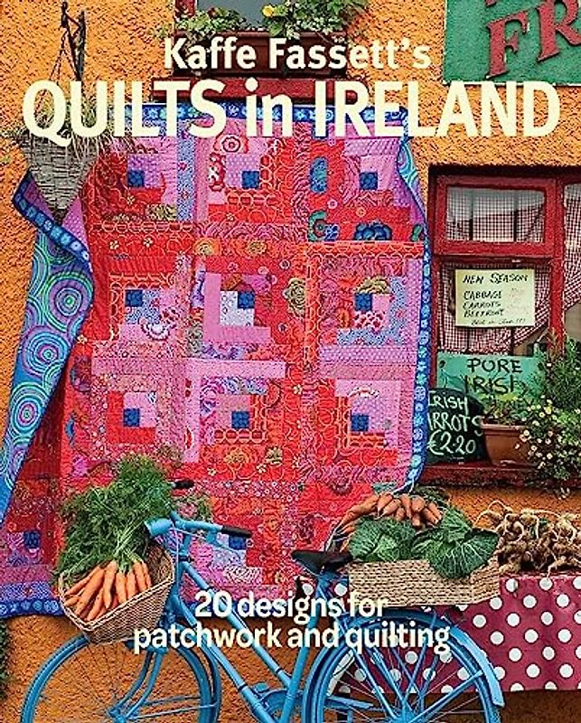 Kaffe Fassett's Quilts in Ireland