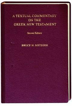 A Textual Commentary on the Greek New Testament, 2nd ed.