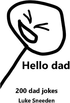 Hello Dad: 200 dad Jokes