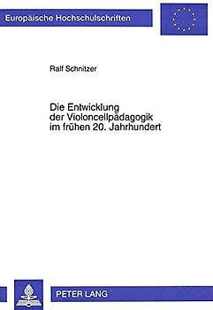 Die Entwicklung der Violoncellpädagogik im frühen 20. Jahrhundert