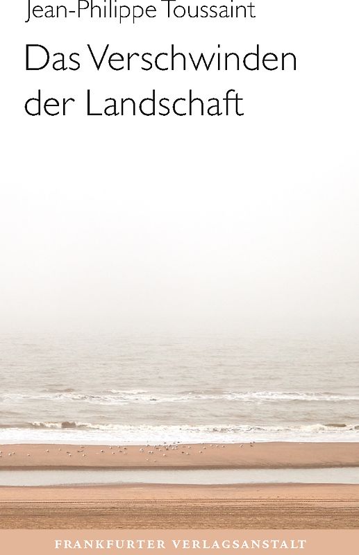 Das Verschwinden der Landschaft