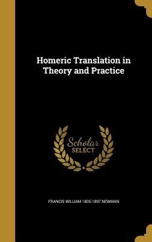 Homeric Translation in Theory and Practice