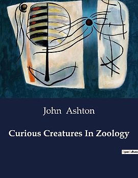 Curious Creatures In Zoology