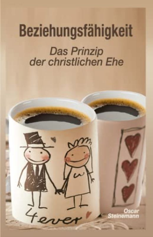 Beziehungsfähigkeit - Das Prinzip der christlichen Ehe