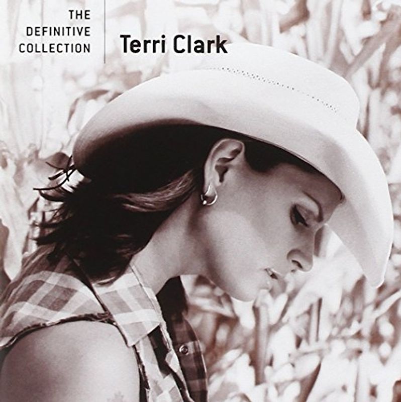 Terri Clark - The Definitive Collection