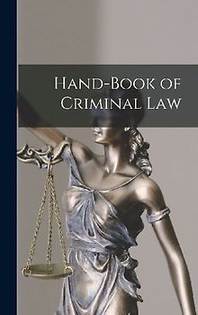 Hand-Book of Criminal Law