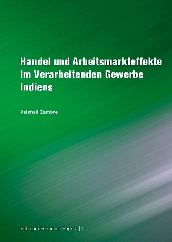 Handel und Arbeitsmarkteffekte im Verarbeitenden Gewerbe Indiens