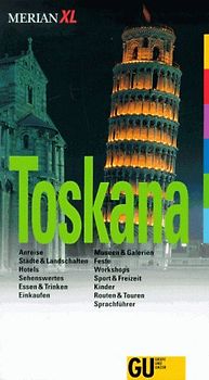 Toskana. Anreise, Städte & Landschaften, Hotels, Sehenswertes, Museen & Galerien, Essen & Trinken, Einkaufen, Feste, Workshops, Sport & Freizeit, Kinder, Routen & Touren. Sprachführer