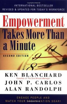 Empowerment Takes More Than a Minute - Blanchard, Ken