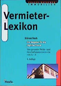 Vermieter-Lexikon. Ein Ratgeber für die tägliche Praxis