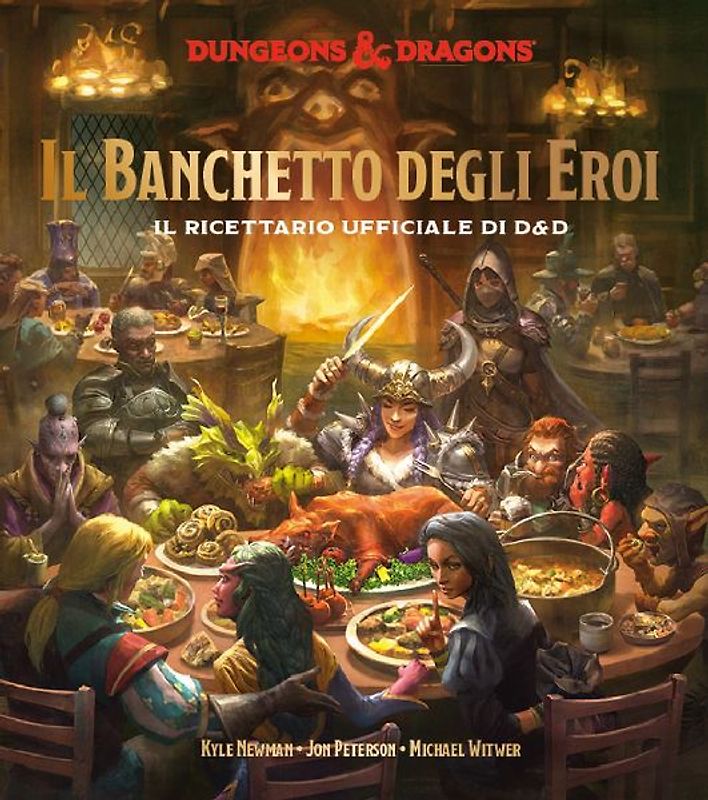 Il banchetto degli eroi. Il ricettario ufficiale di D&D