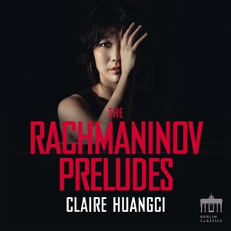 Huangci,Claire - The Rachmaninov Preludes