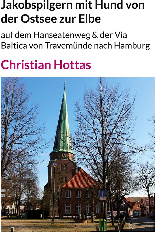 Jakobspilgern mit Hund von der Ostsee zur Elbe