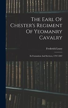 The Earl Of Chester's Regiment Of Yeomanry Cavalry