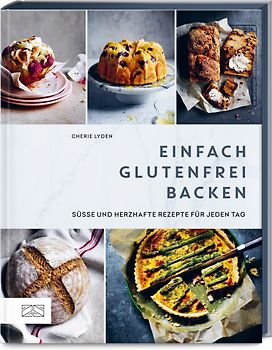 Einfach glutenfrei backen