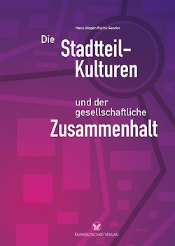 Die Stadtteilkulturen und der gesellschaftliche Zusammenhalt