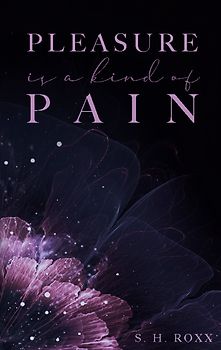 Pleasure Is A Kind Of Pain