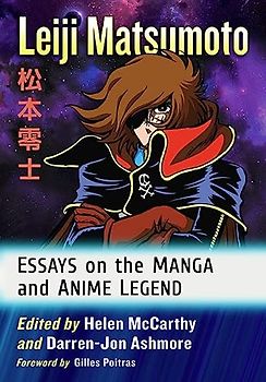 Leiji Matsumoto: Essays on the Manga and Anime Legend