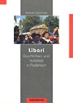 Libori. Das Kirchen- und Volksfest in Paderborn