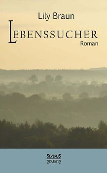 Lebenssucher. Roman