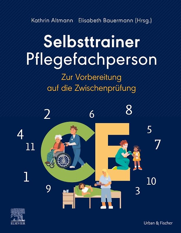 Selbsttrainer Pflegefachperson zur Vorbereitung auf die Zwischenprüfung mit Beispielen aus 11 CE