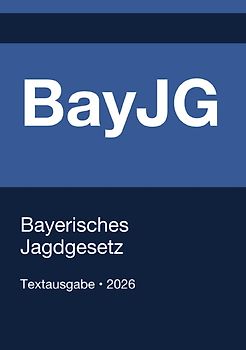BayJG - Bayerisches Jagdgesetz 2026