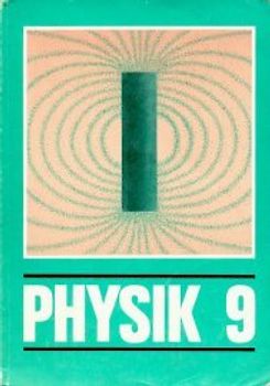 Physik. Lehrbuch Klasse 9 - bisherige Schreibweise
