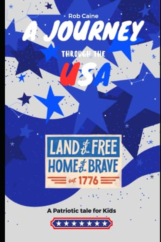 A Journey through the USA: A patriotic tale for kids