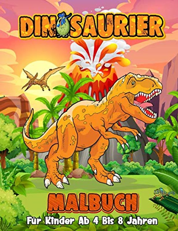 Dinosaurier Malbuch Für Kinder Ab 4 Bis 8 Jahren: Ein Schönes Geschenk Für Mädchen Und Jungen