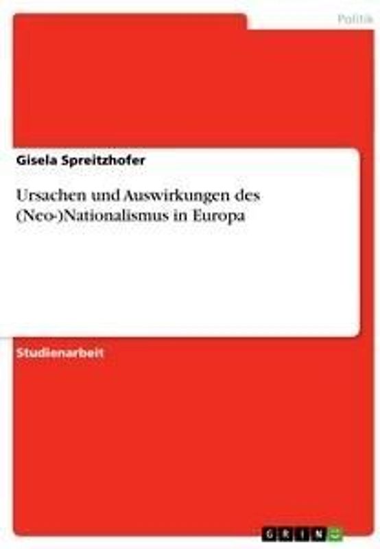 Ursachen und Auswirkungen des (Neo-)Nationalismus in Europa