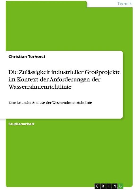 Die Zulässigkeit industrieller Großprojekte im Kontext der Anforderungen der Wasserrahmenrichtlinie