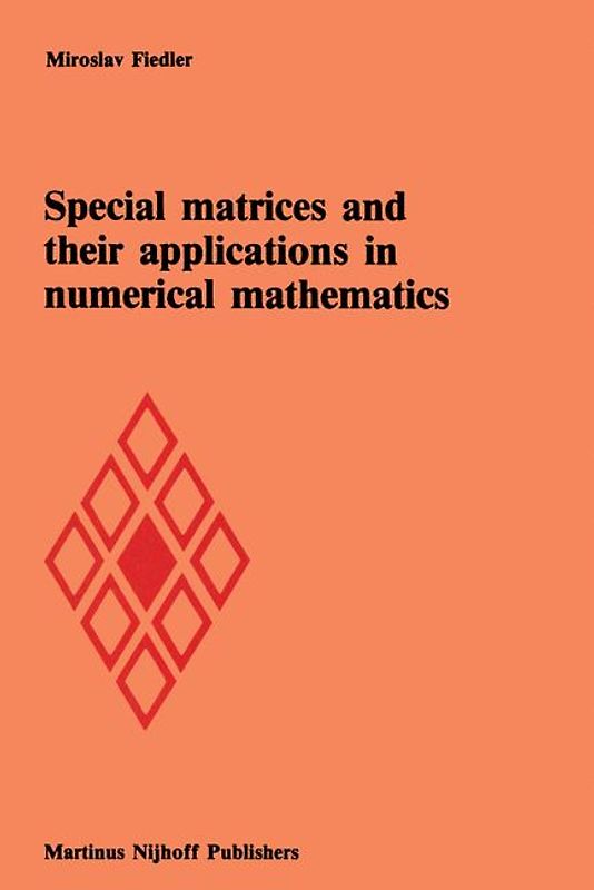 Special matrices and their applications in numerical mathematics