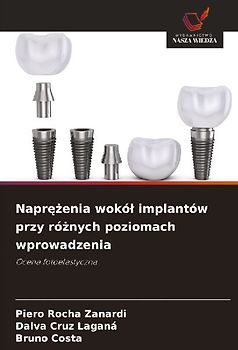 Napr¿¿enia wokó¿ implantów przy ró¿nych poziomach wprowadzenia