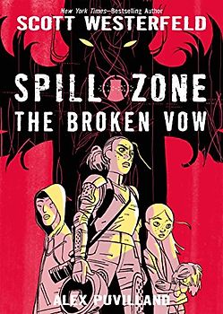 Spill Zone: The Broken Vow (Spill Zone, 2)