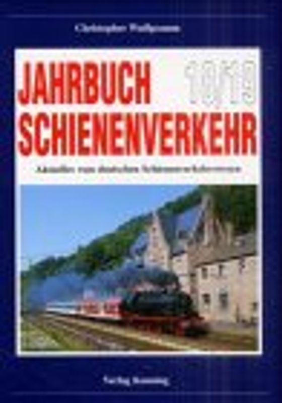 Jahrbuch Schienenverkehr. Aktuelles vom deutschen Schienenverkehrswesen der Jahre 1998/99