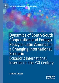 Dynamics of South-South Cooperation and Foreign Policy in Latin America in a Changing International Scenario