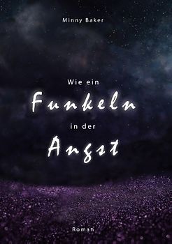Wie ein Funkeln in der Angst