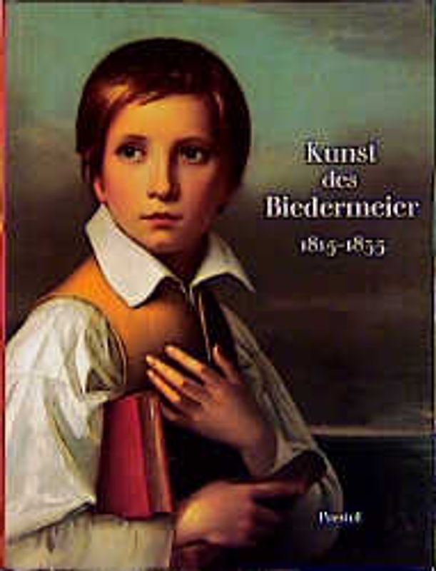 Kunst des Biedermeier. 1815-1835