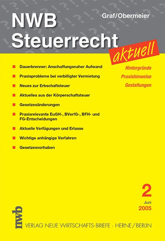 NWB Steuerrecht aktuell. Hintergründe - Praxishinweise - Gestaltungen. Ausgabe 2/2005