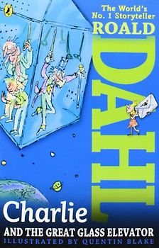 Charlie and the Great Glass Elevator - Roald Dahl