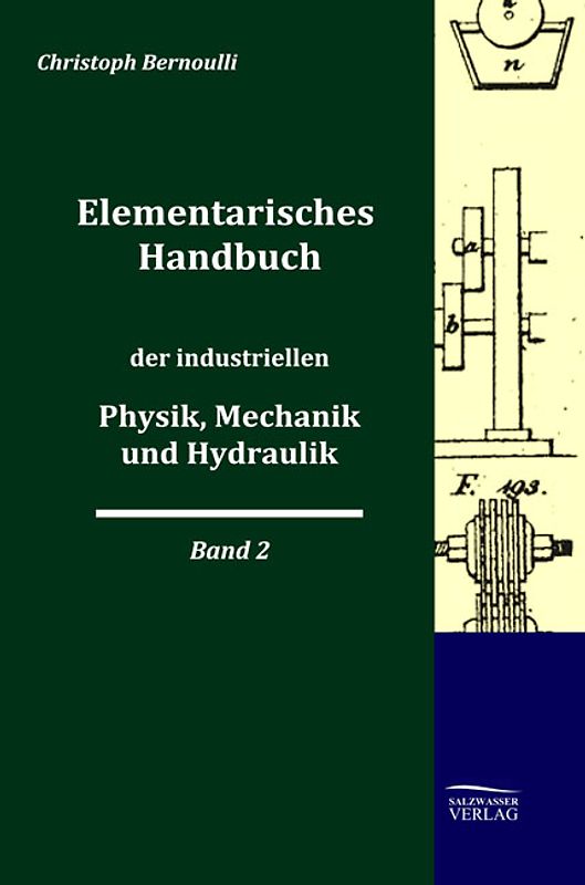 Elementarisches Handbuch der industriellen Physik, Mechanik und Hydraulik