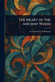 The Heart of the Ancient Wood