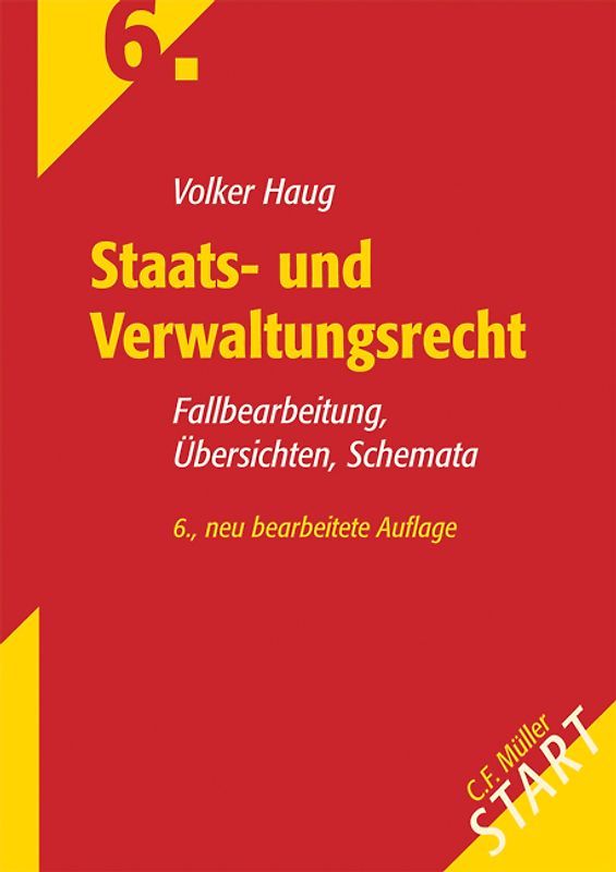 Staats- und Verwaltungsrecht. Fallbearbeitung, Übersichten, Schemata