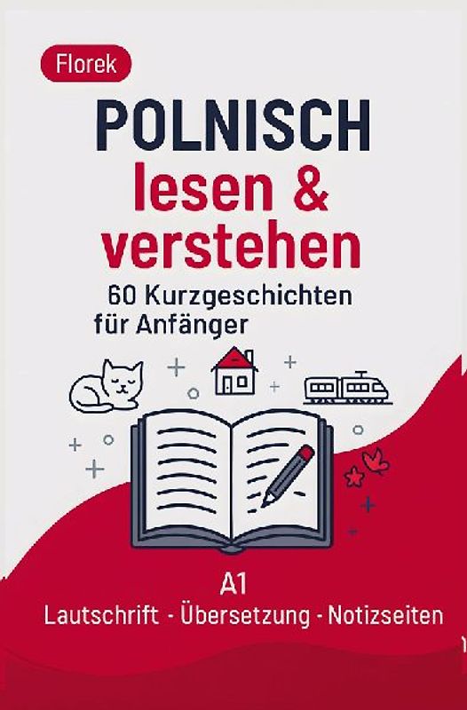 Polnisch lesen & verstehen - 60 Kurzgeschichten für Anfänger