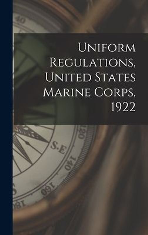 Uniform Regulations, United States Marine Corps, 1922