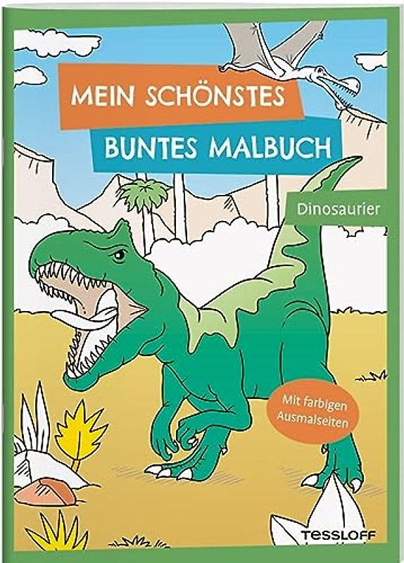 Mein schönstes buntes Malbuch. Dinosaurier / T-Rex, Plesiosaurus, Dimorphodon und viele weitere Dinosaurier / Malbuch für Dino-Fans ab 5 Jahren: Mit ... Ab 5 Jahren (Malbücher und -blöcke)