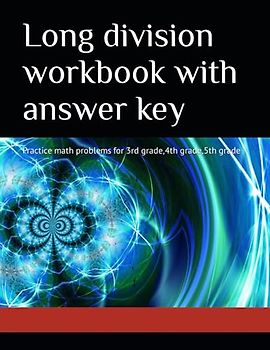 Long division workbook with answer key: Practice math problems for 3rd grade,4th grade,5th grade (math fun books, Band 2)