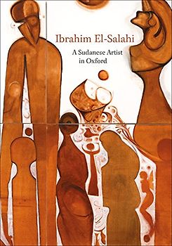 Ibrahim El-Salahi: A Sudanese Artist in Oxford