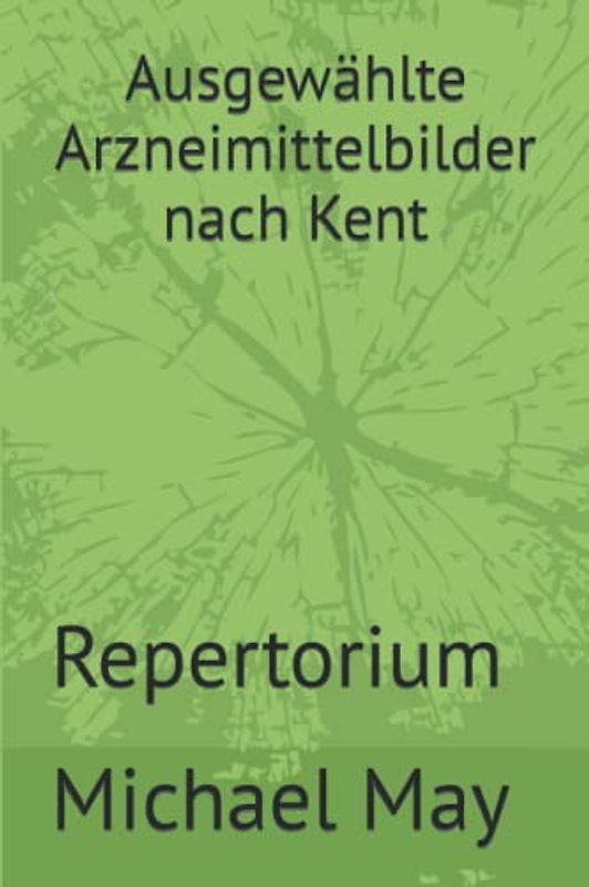 Ausgewählte Arzneimittelbilder nach Kent: Repertorium