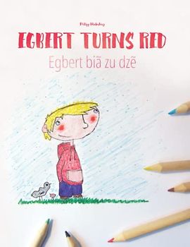 Egbert Turns Red/Egbert biã zu dzẽ: Children's Picture Book English-Ewe (Bilingual Edition)